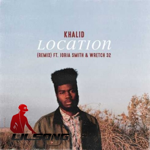 Khalid Ft. Jorja Smith & Wretch 32 - Location (Remix)